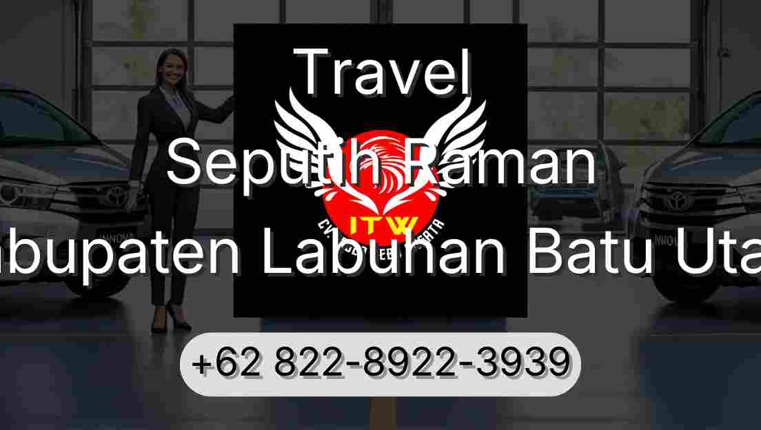 Travel Seputih Raman Kabupaten Labuhan Batu Utara