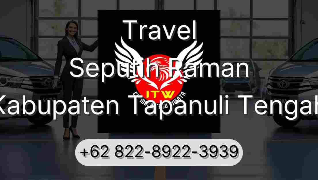 Travel Seputih Raman Kabupaten Tapanuli Tengah