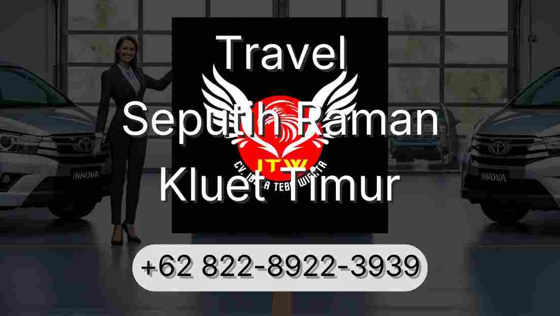 Travel Seputih Raman Kluet Timur
