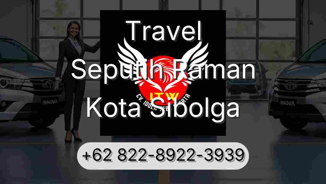 Travel Seputih Raman Kota Sibolga