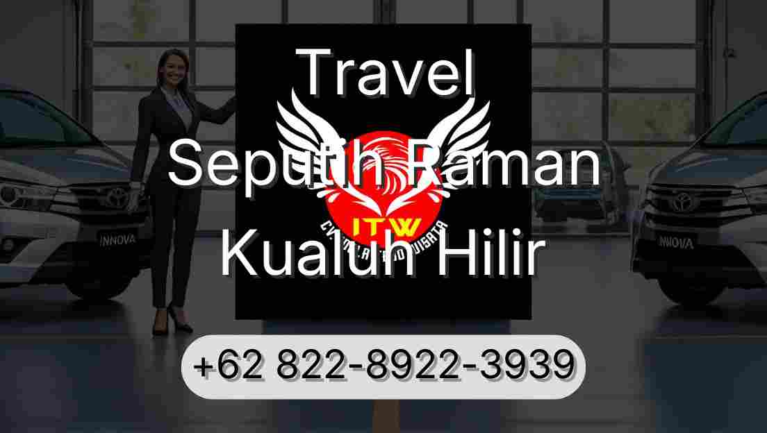 Travel Seputih Raman Kualuh Hilir