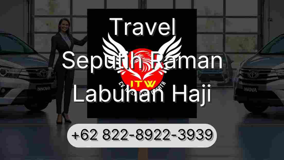 Travel Seputih Raman Labuhan Haji