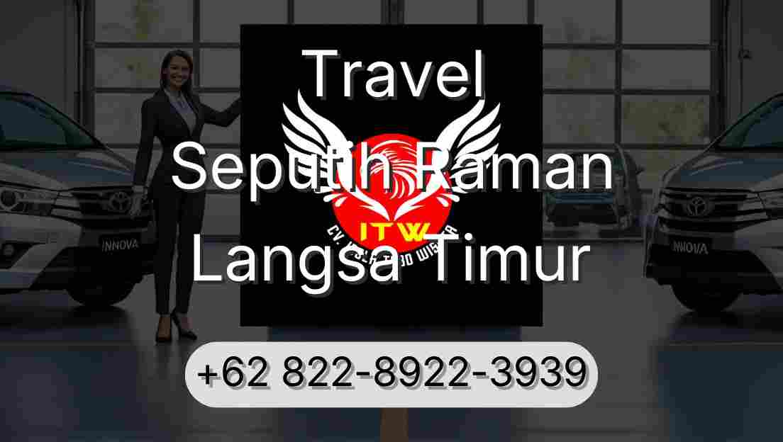 Travel Seputih Raman Langsa Timur
