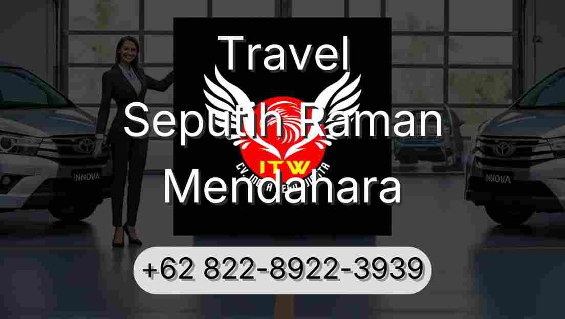 Travel Seputih Raman Mendahara
