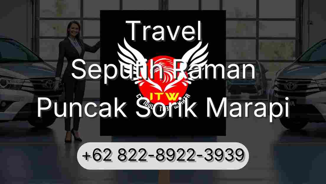 Travel Seputih Raman Puncak Sorik Marapi