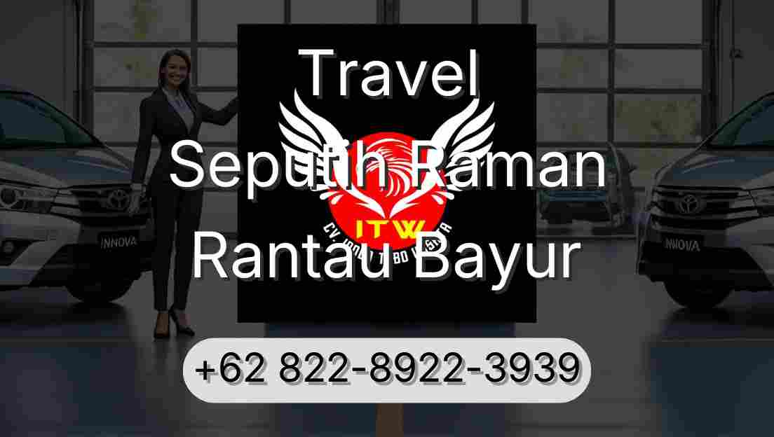 Travel Seputih Raman Rantau Bayur