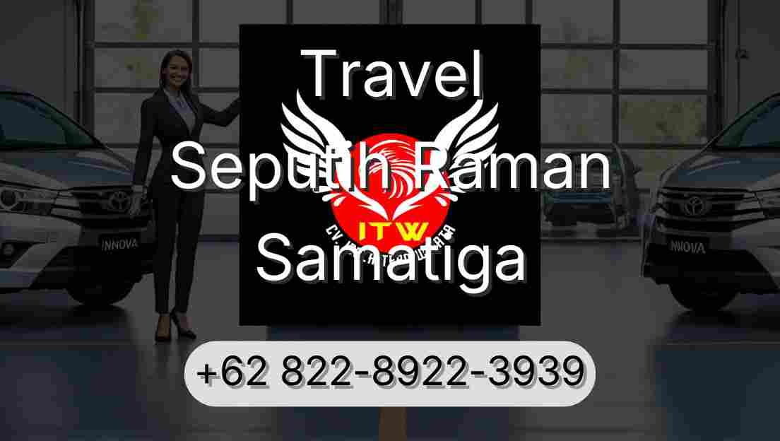 Travel Seputih Raman Samatiga