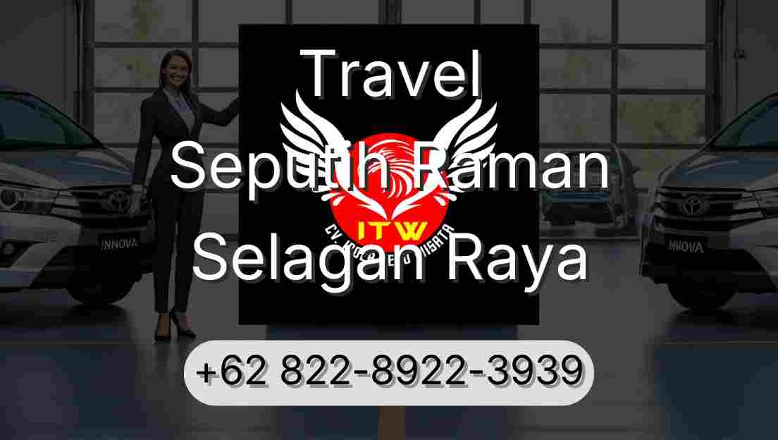 Travel Seputih Raman Selagan Raya
