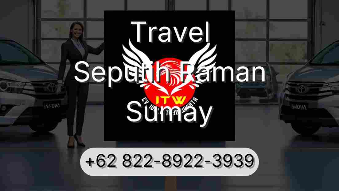 Travel Seputih Raman Sumay