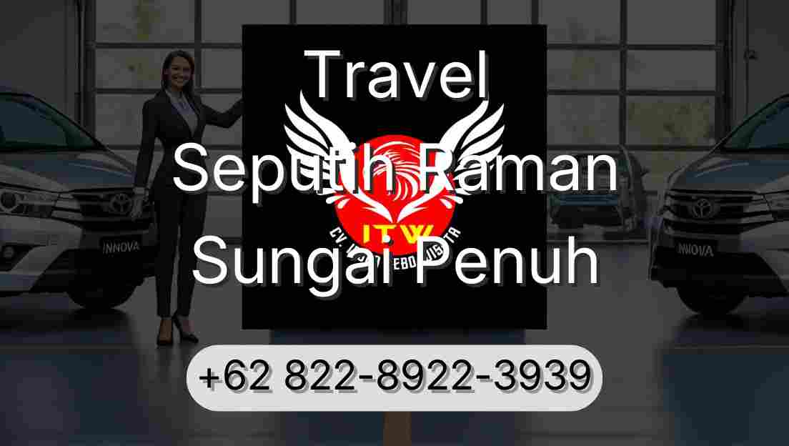 Travel Seputih Raman Sungai Penuh
