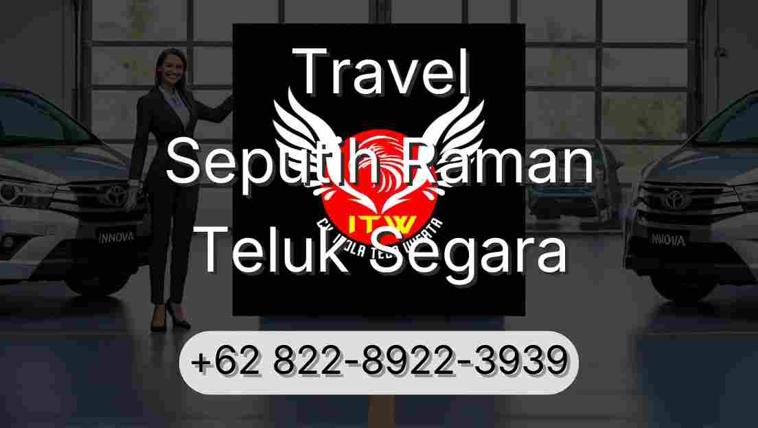 Travel Seputih Raman Teluk Segara