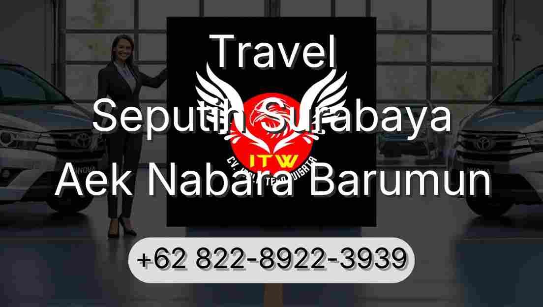 Travel Seputih Surabaya Aek Nabara Barumun