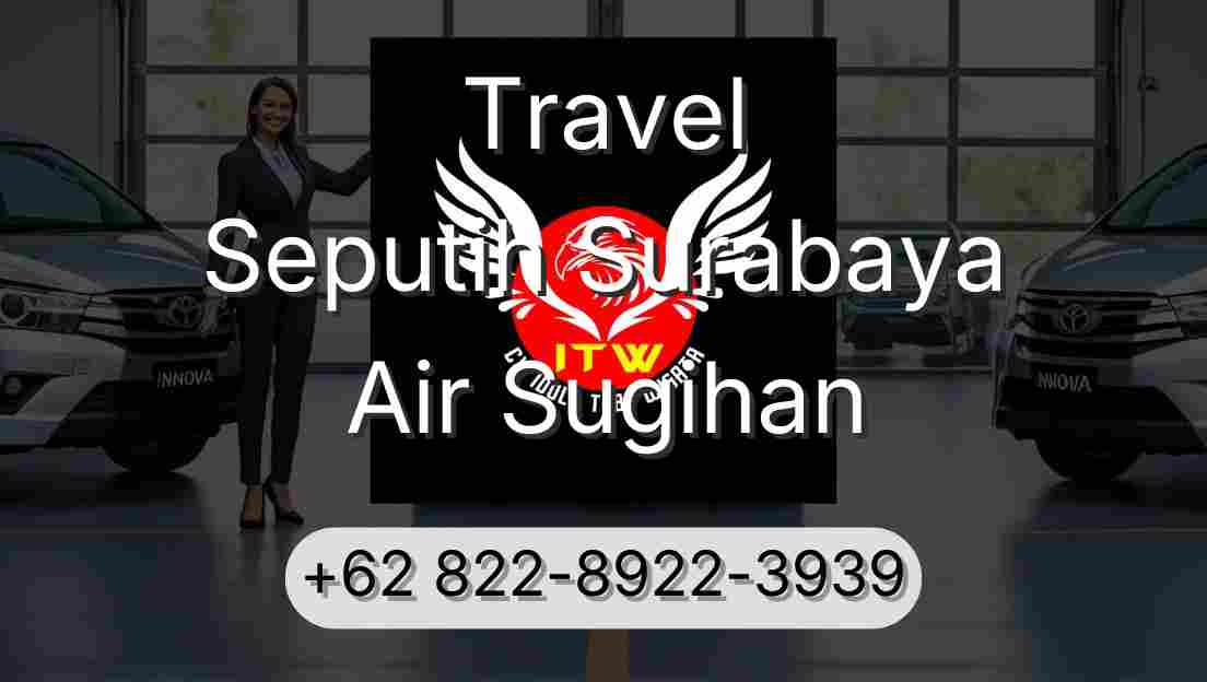 Travel Seputih Surabaya Air Sugihan