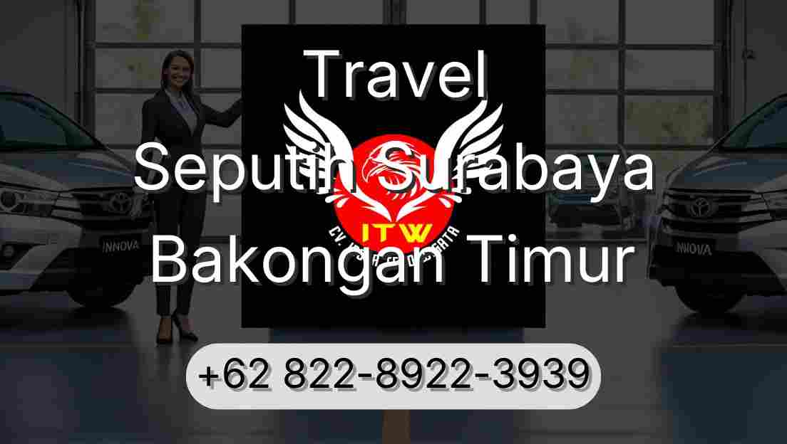 Travel Seputih Surabaya Bakongan Timur