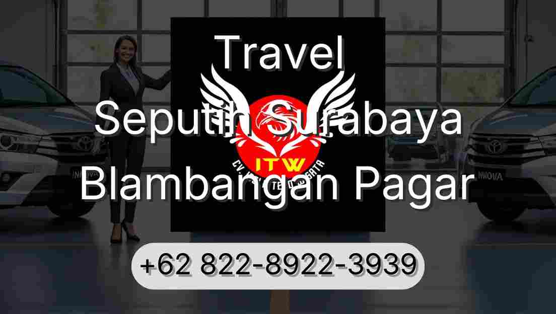 Travel Seputih Surabaya Blambangan Pagar