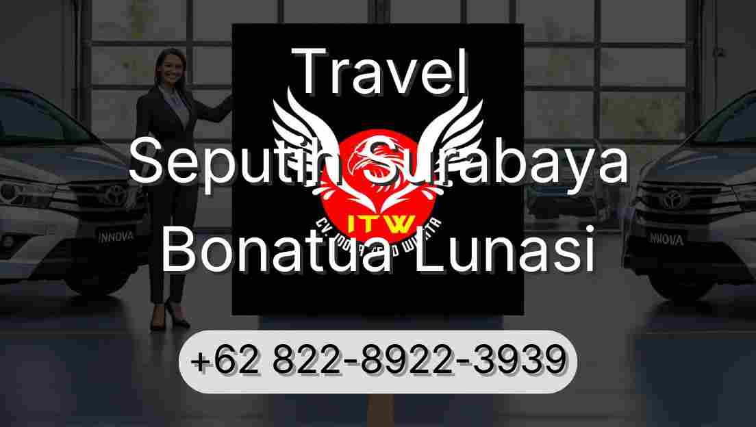 Travel Seputih Surabaya Bonatua Lunasi