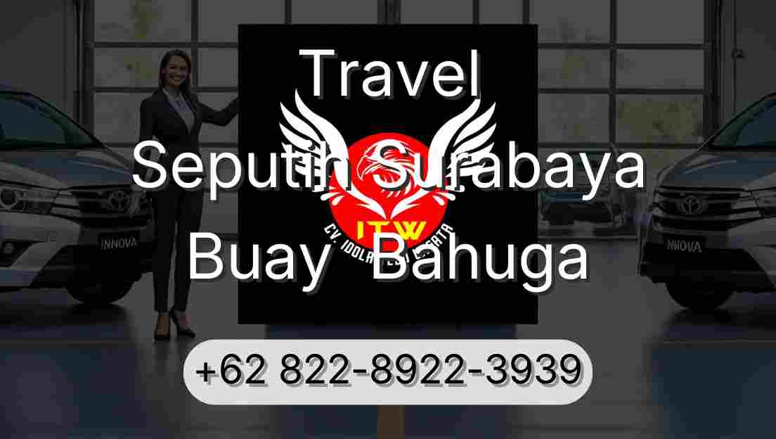 Travel Seputih Surabaya Buay  Bahuga