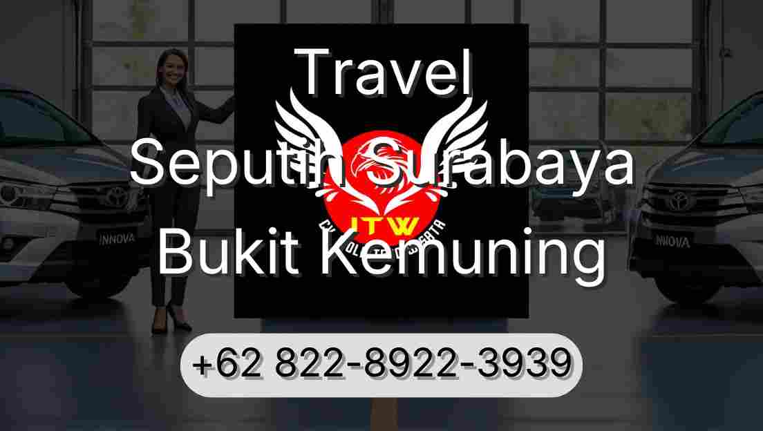 Travel Seputih Surabaya Bukit Kemuning