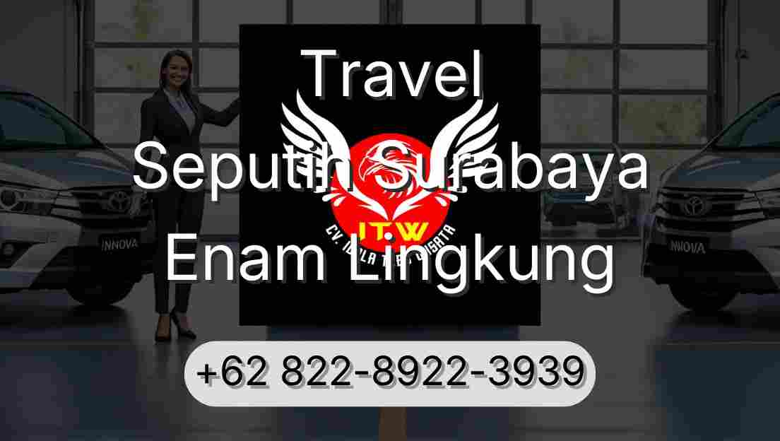 Travel Seputih Surabaya Enam Lingkung