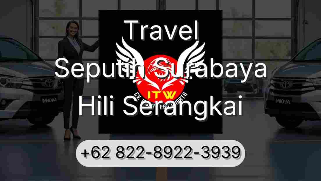 Travel Seputih Surabaya Hili Serangkai