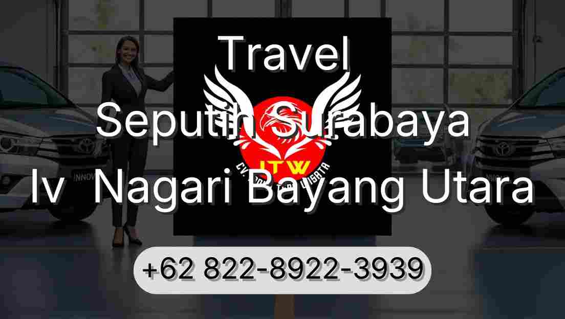 Travel Seputih Surabaya Iv  Nagari Bayang Utara