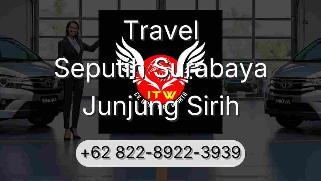 Travel Seputih Surabaya Junjung Sirih