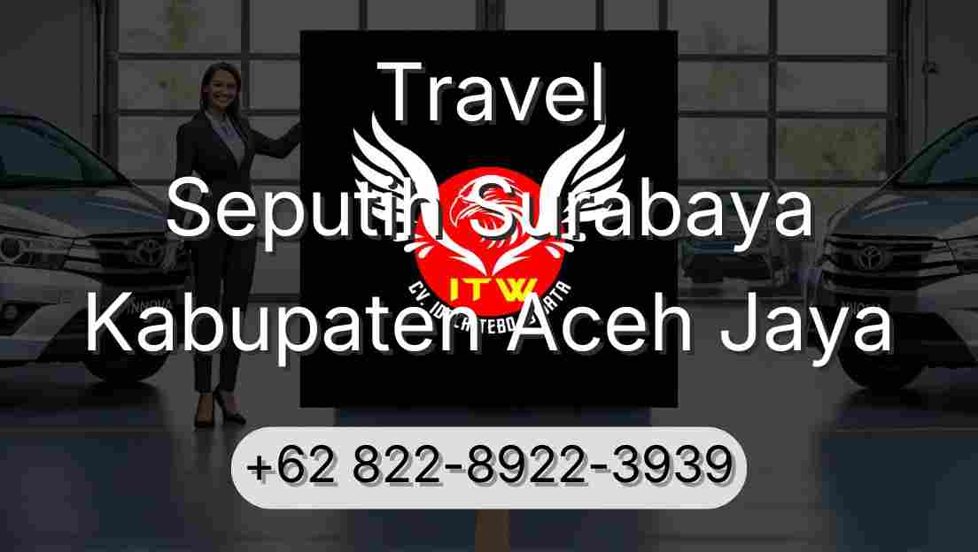 Travel Seputih Surabaya Kabupaten Aceh Jaya