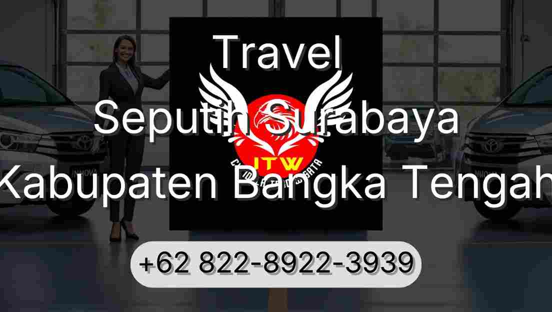 Travel Seputih Surabaya Kabupaten Bangka Tengah