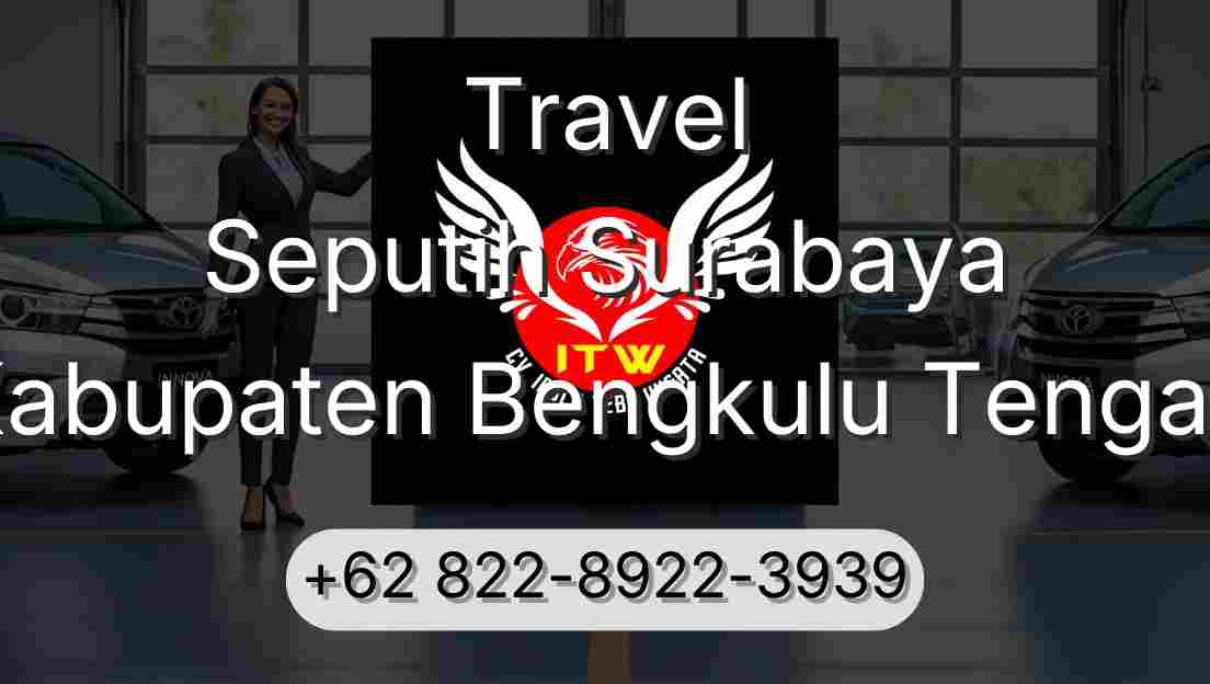 Travel Seputih Surabaya Kabupaten Bengkulu Tengah