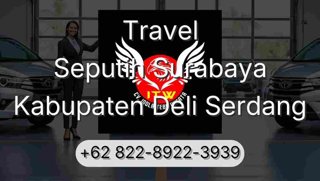 Travel Seputih Surabaya Kabupaten Deli Serdang