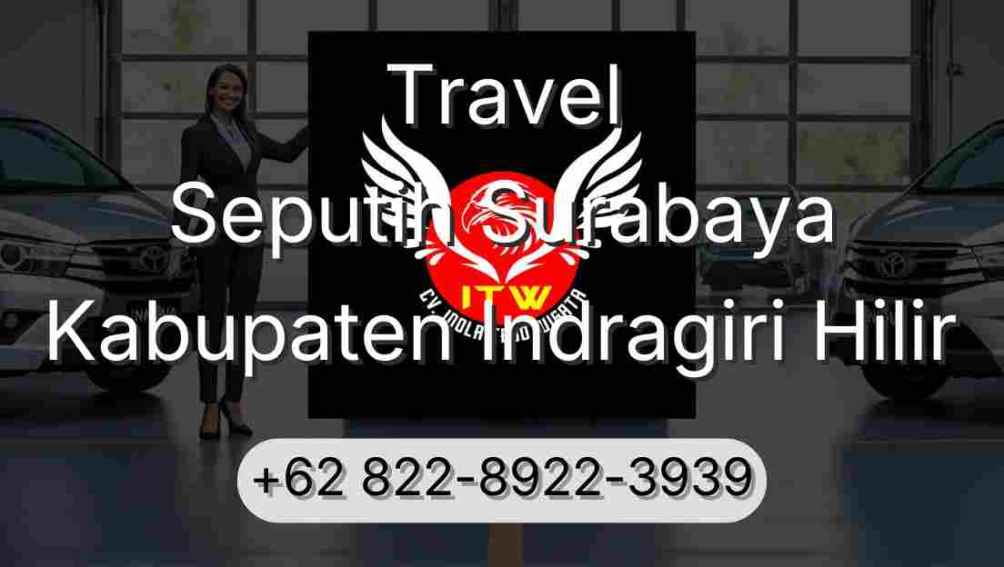 Travel Seputih Surabaya Kabupaten Indragiri Hilir