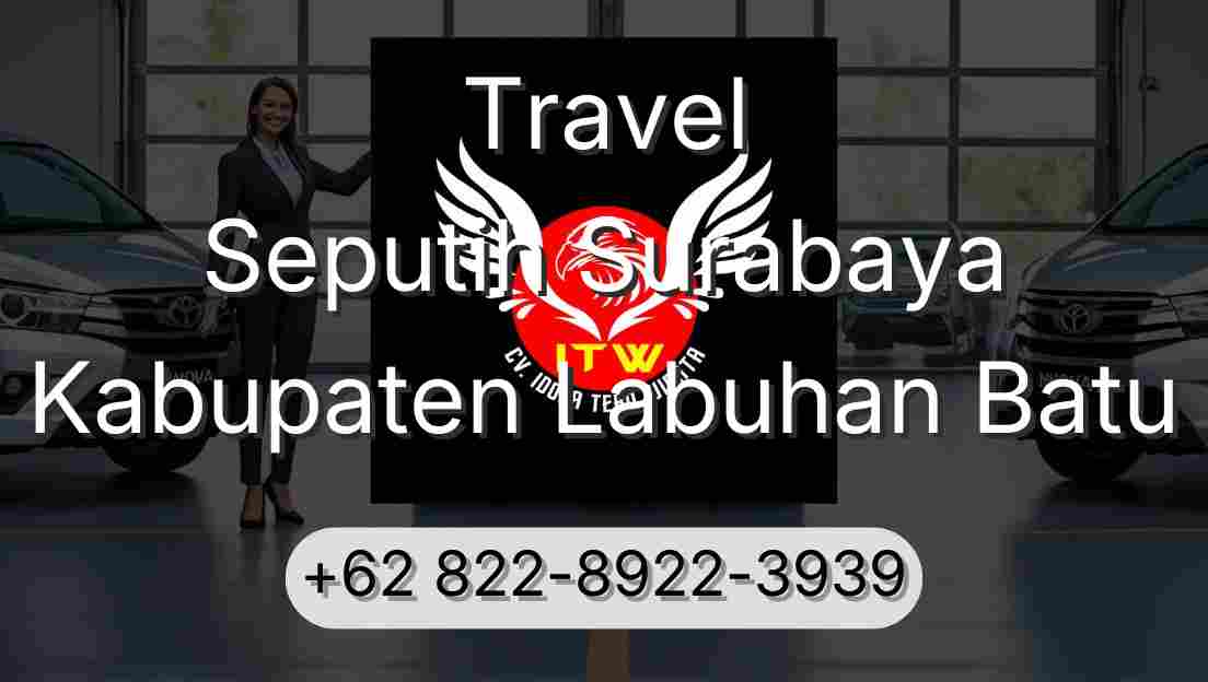 Travel Seputih Surabaya Kabupaten Labuhan Batu