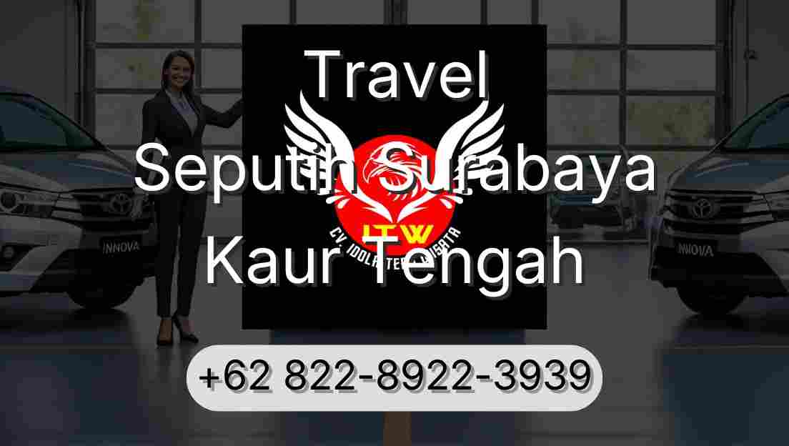 Travel Seputih Surabaya Kaur Tengah