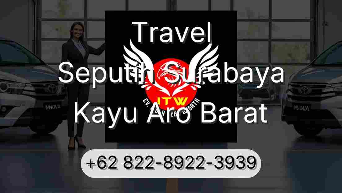Travel Seputih Surabaya Kayu Aro Barat