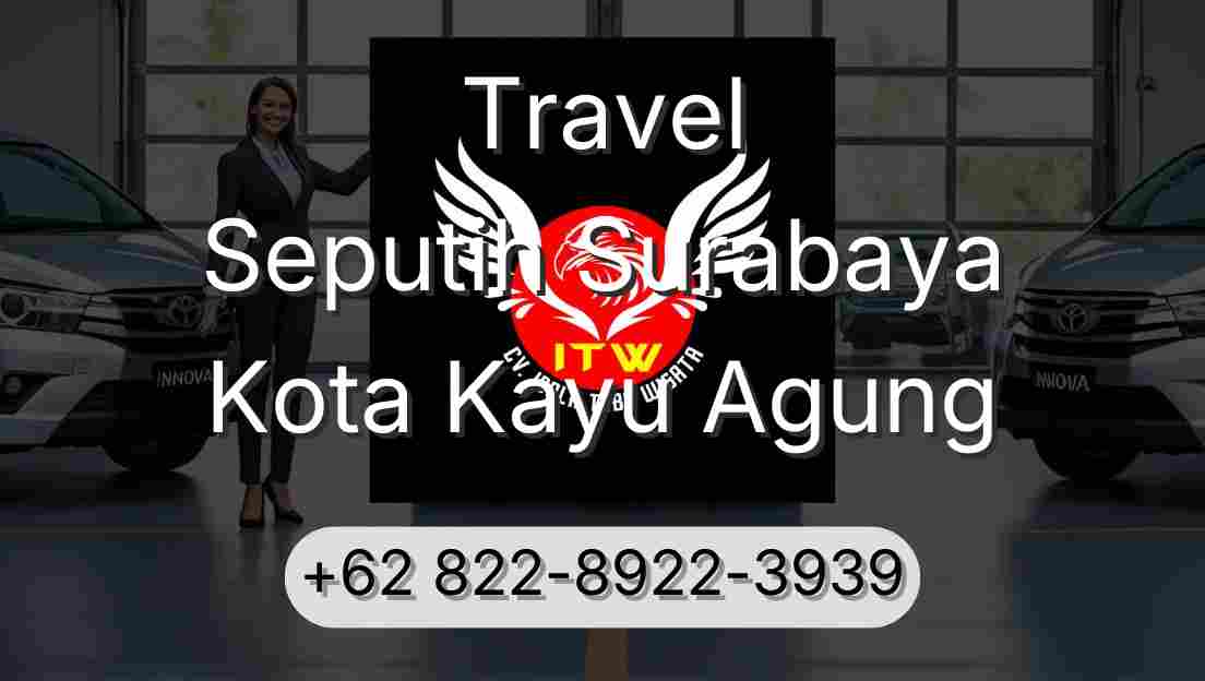 Travel Seputih Surabaya Kota Kayu Agung