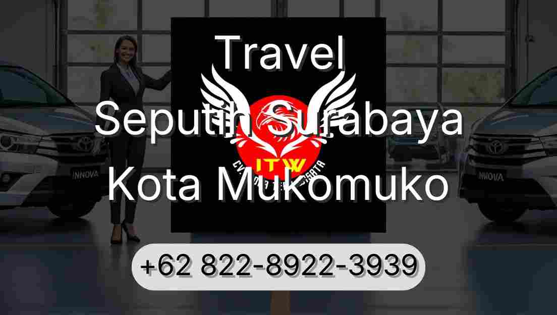 Travel Seputih Surabaya Kota Mukomuko