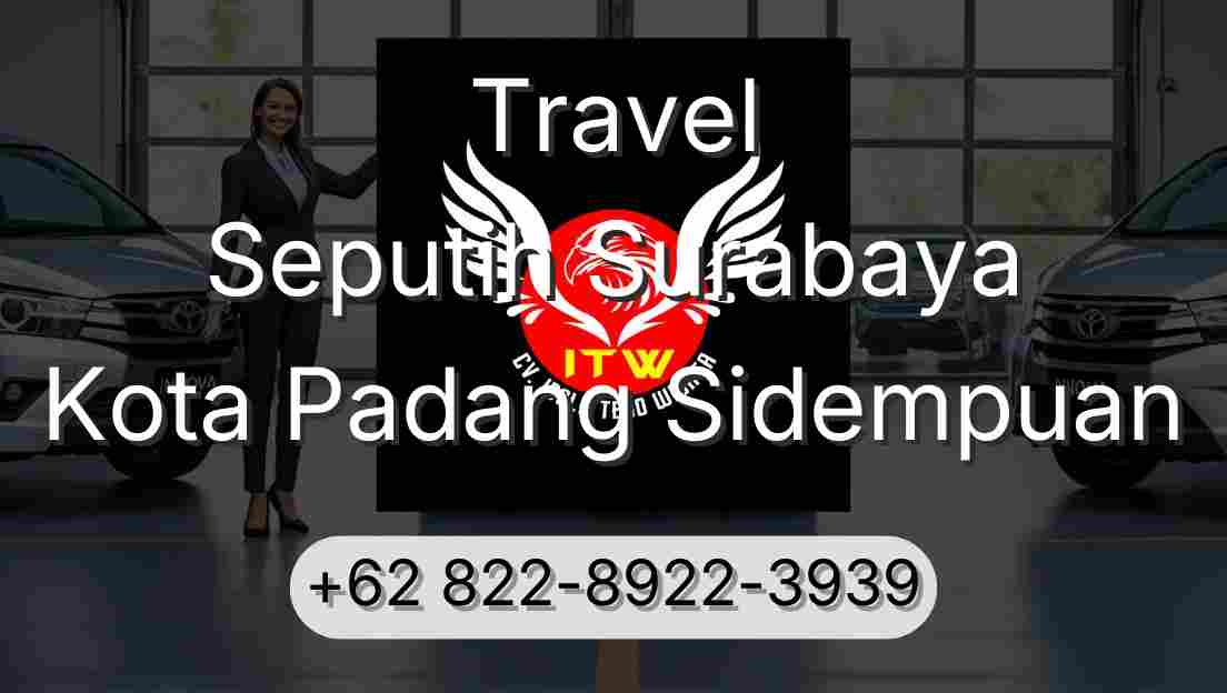 Travel Seputih Surabaya Kota Padang Sidempuan