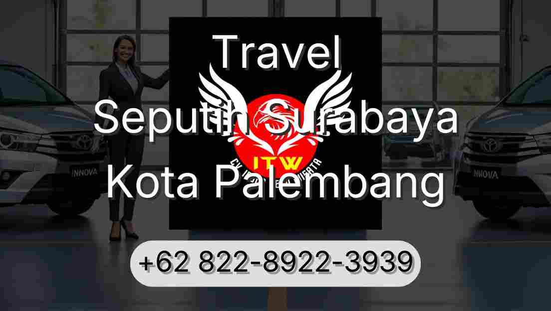 Travel Seputih Surabaya Kota Palembang