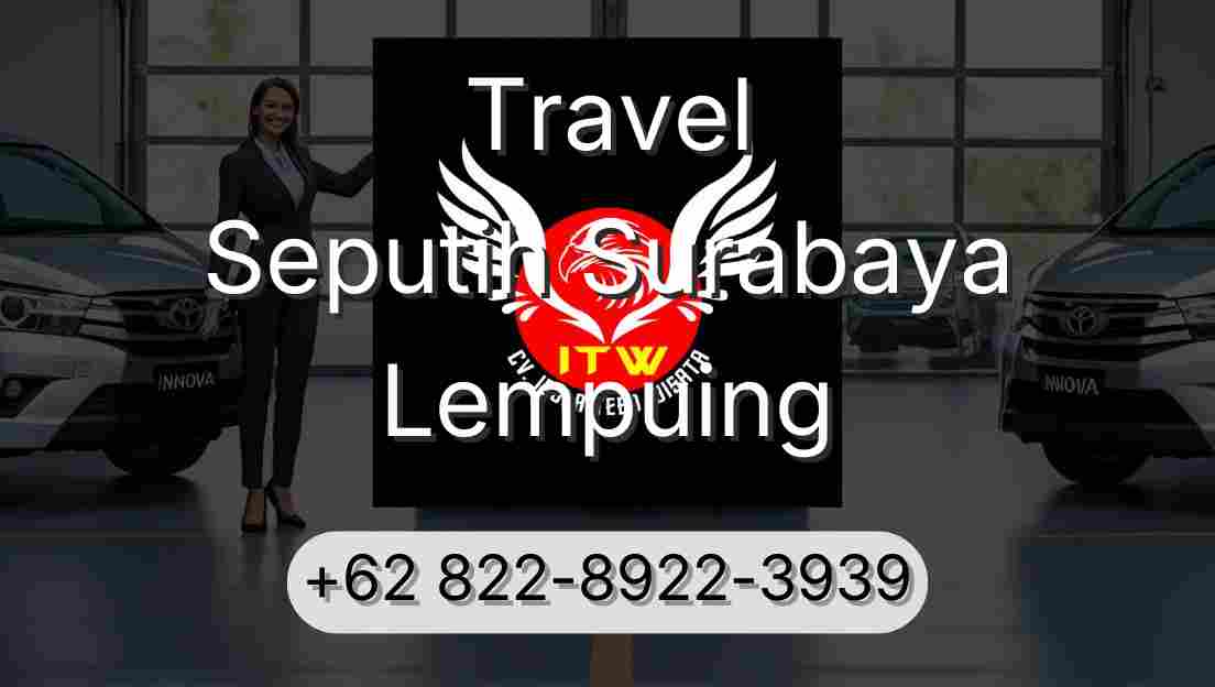 Travel Seputih Surabaya Lempuing