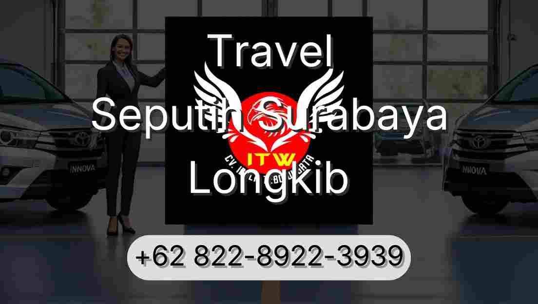 Travel Seputih Surabaya Longkib