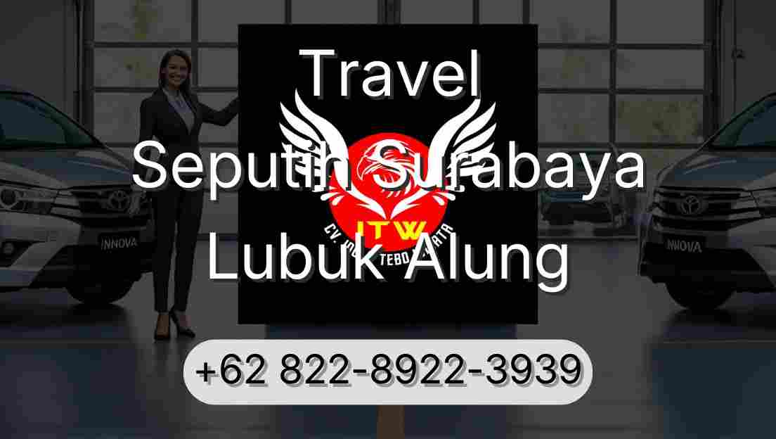 Travel Seputih Surabaya Lubuk Alung
