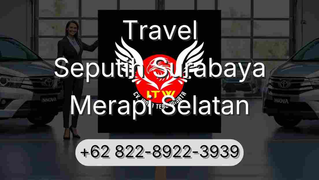 Travel Seputih Surabaya Merapi Selatan