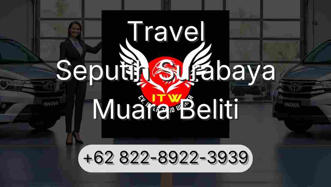 Travel Seputih Surabaya Muara Beliti