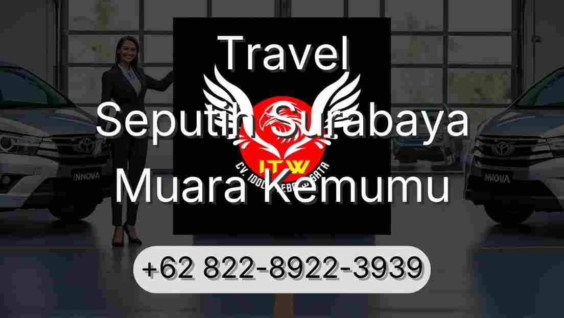 Travel Seputih Surabaya Muara Kemumu