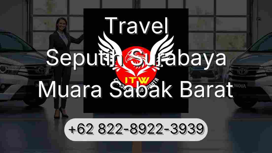 Travel Seputih Surabaya Muara Sabak Barat