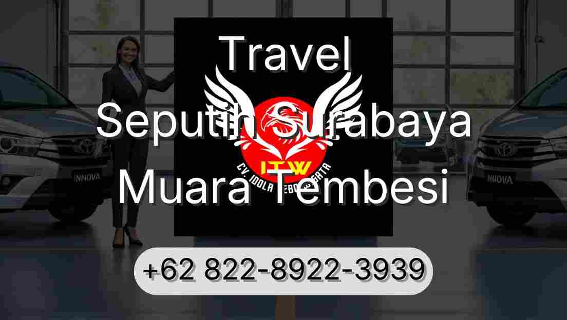 Travel Seputih Surabaya Muara Tembesi