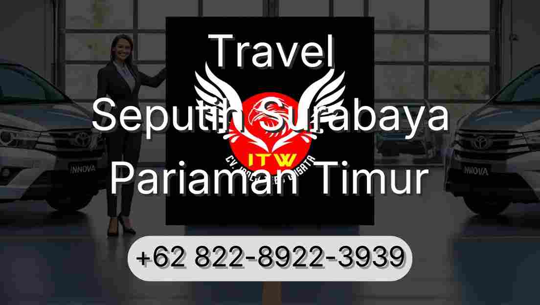 Travel Seputih Surabaya Pariaman Timur