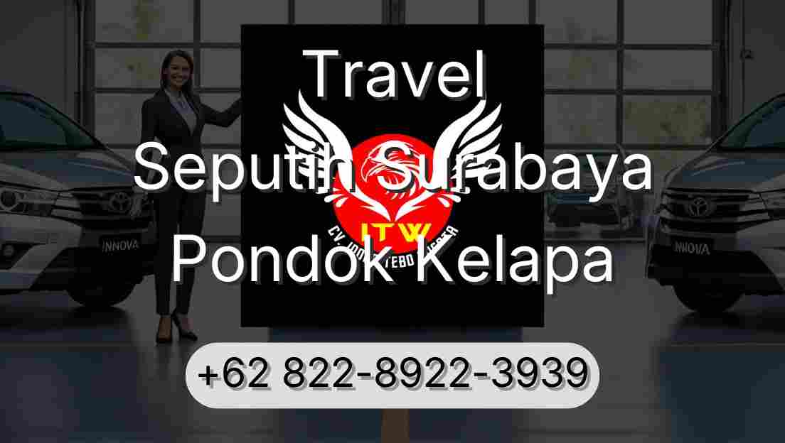 Travel Seputih Surabaya Pondok Kelapa