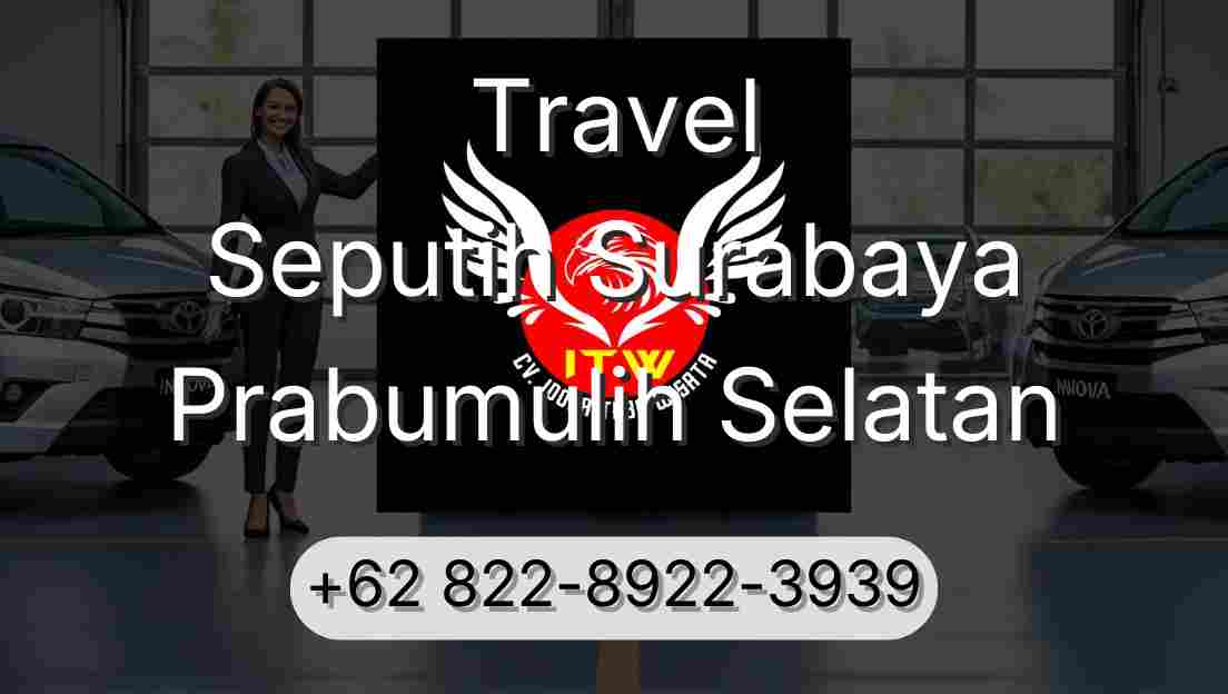 Travel Seputih Surabaya Prabumulih Selatan