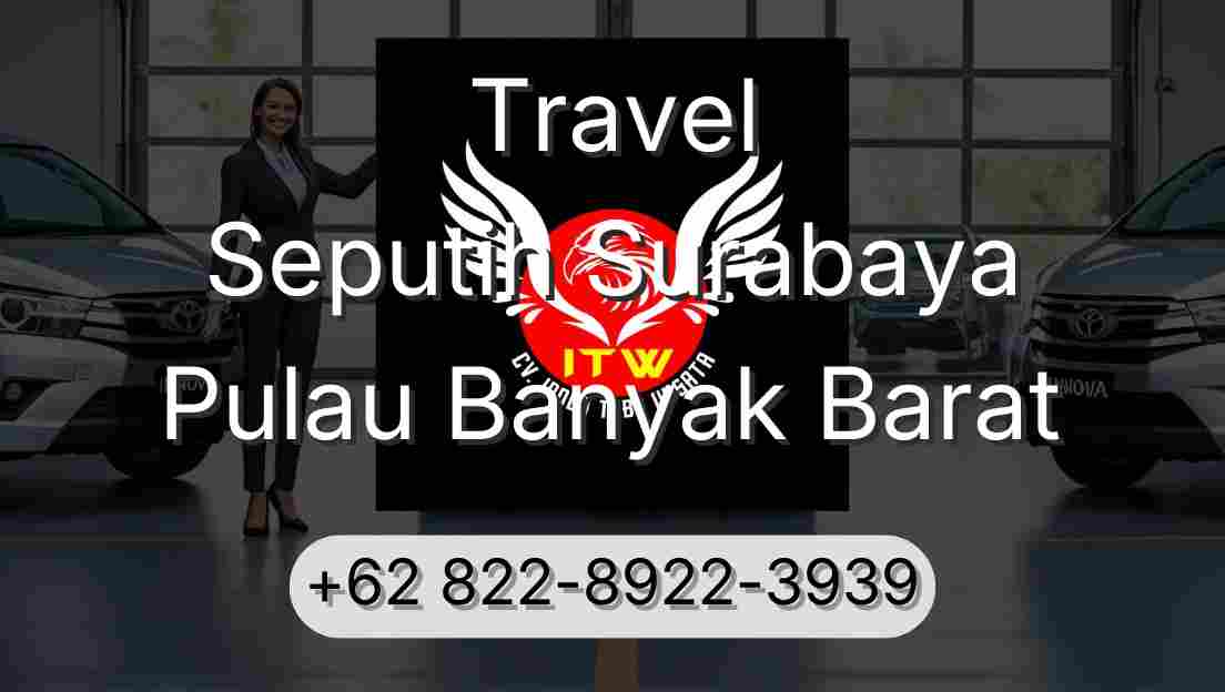 Travel Seputih Surabaya Pulau Banyak Barat